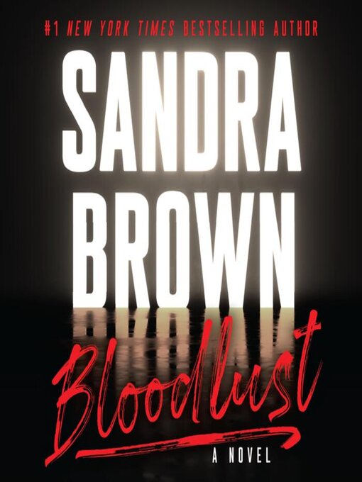 Title details for Bloodlust by Sandra Brown - Wait list